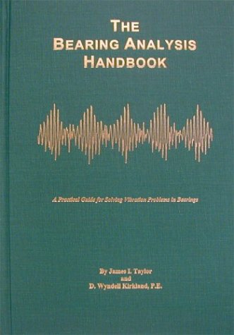 Vibration Analysis Handbook D. Wyndell Kirkland, James I. Taylor