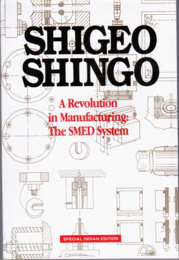 A Revolution in Manufacturing: The SMED System Shigeo Shingo and Andrew P. Dillon