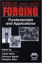 Cold and Hot Forging : Fundamentals and Applications, (With CD-ROM) [ 0871708051 / 9780871708052 ]