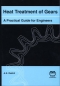 Heat Treatment of Gears : A Practical Guide for Engineers [ 0871706946 / 9780871706942 ]