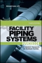 Facility Piping Systems Handbook, 3rd Edition [ 0071597212 / 9780071597210 ]