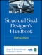 Structural Steel Designer's Handbook, 5th Edition [ 0071666664 / 9780071666664 ]