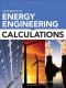 Handbook of Energy Engineering Calculations [ 0071745521 / 9780071745529 ]