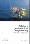 Offshore Geotechnical Engineering : Principles and Practice [ 0727736418 / 9780727736413 ]
