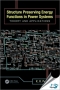 Structure Preserving Energy Functions in Power Systems : Theory and Applications [ 1439879362 / 9781439879368 ]