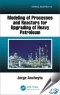 Modeling of Processes and Reactors for Upgrading of Heavy Petroleum [ 143988045X / 9781439880456 ]