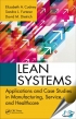 Lean Systems : Applications and Case Studies in Manufacturing, Service, and Healthcare [ 1466556803 / 9781466556805 ]
