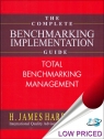 The Complete Benchmarking Implementation Guide: Total Benchmarking Management [ 1259005534 / 9781259005534 ]