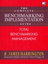 The Complete Benchmarking Implementation Guide: Total Benchmarking Management [ 1259005534 / 9781259005534 ]