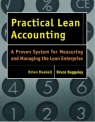 Practical Lean Accounting : A Proven System for Measuring and Managing the Lean Office, 2nd Edition, (With CD-ROM) [ 1439817162 / 9781439817162 ]