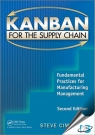 Kanban for the Supply Chain : Fundamental Practices for Manufacturing Management, 2nd Edition [ 143989549X / 9781439895498 ]