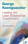 Leading the Lean Enterprise Transformation, 2nd Edition [ 1439859876 / 9781439859872 ]