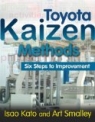 Toyota Kaizen Methods : Six Steps to Improvement [ 1439838534 / 9781439838532 ]