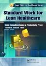 Standard Work for Lean Healthcare [ 1439837414 / 9781439837412 ]