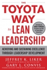 The Toyota Way to Lean Leadership : Achieving and Sustaining Excellence through Leadership Development [ 1259005402 / 9781259005404 ]