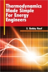 Thermodynamics Made Simple for Energy Engineers [ 1439852014 / 9781439852019 ]