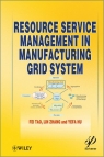 Resource Service Management in Manufacturing Grid System [ 1118122313 / 9781118122310 ]