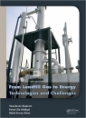 From Landfill Gas to Energy : Technologies and Challenges [ 0415664748 / 9780415664745 ]