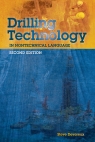 Drilling Technology in Nontechnical Language, 2nd Edition [ 1593702647 / 9781593702649 ]