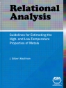 Relational Analysis : Guidelines for Estimating High- and Low-Temperature Properties of Metals [ 1615038248 / 9781615038244 ]