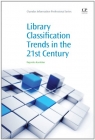 Library Classification Trends in The 21st Century [ 1843346605 / 9781843346609 ]