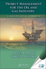 Project Management for the Oil and Gas Industry : A World System Approach [ 1420094254 / 9781420094251 ]