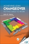 Achieving Lean Changeover : Putting SMED to Work [ 146650174X / 9781466501744 ]