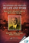 The Expanded and Annotated My Life and Work : Henry Fords Universal Code for World-Class Success [ 1466557710 / 9781466557710 ]