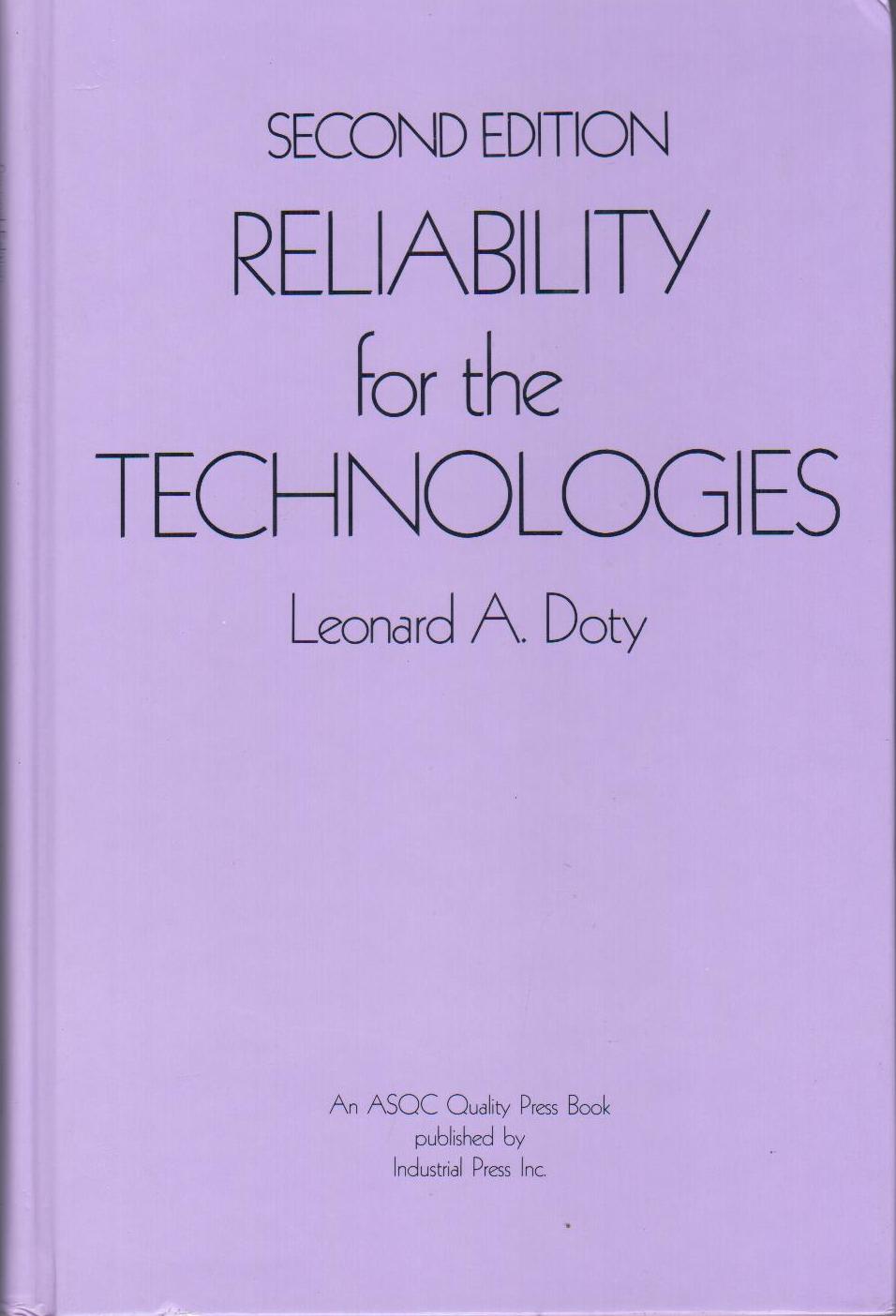 Reliability for the Technologies, 2nd Edition, Leonard A. Doty, 0831130245, 9780831130244