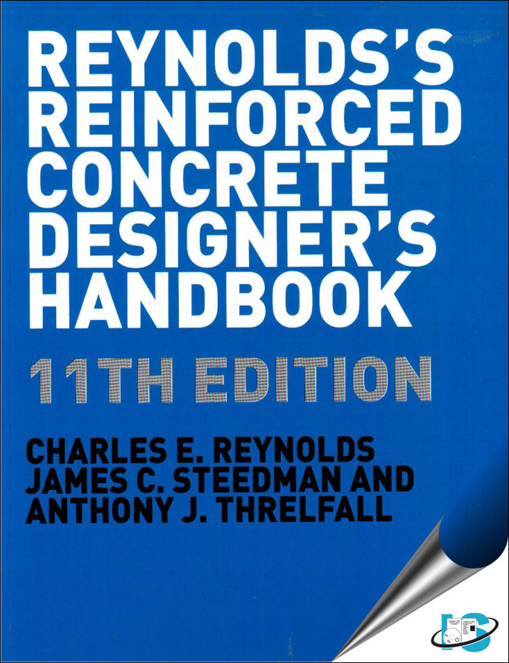 Reynolds's Reinforced Concrete Designer's Handbook, 11th Edition (I.E