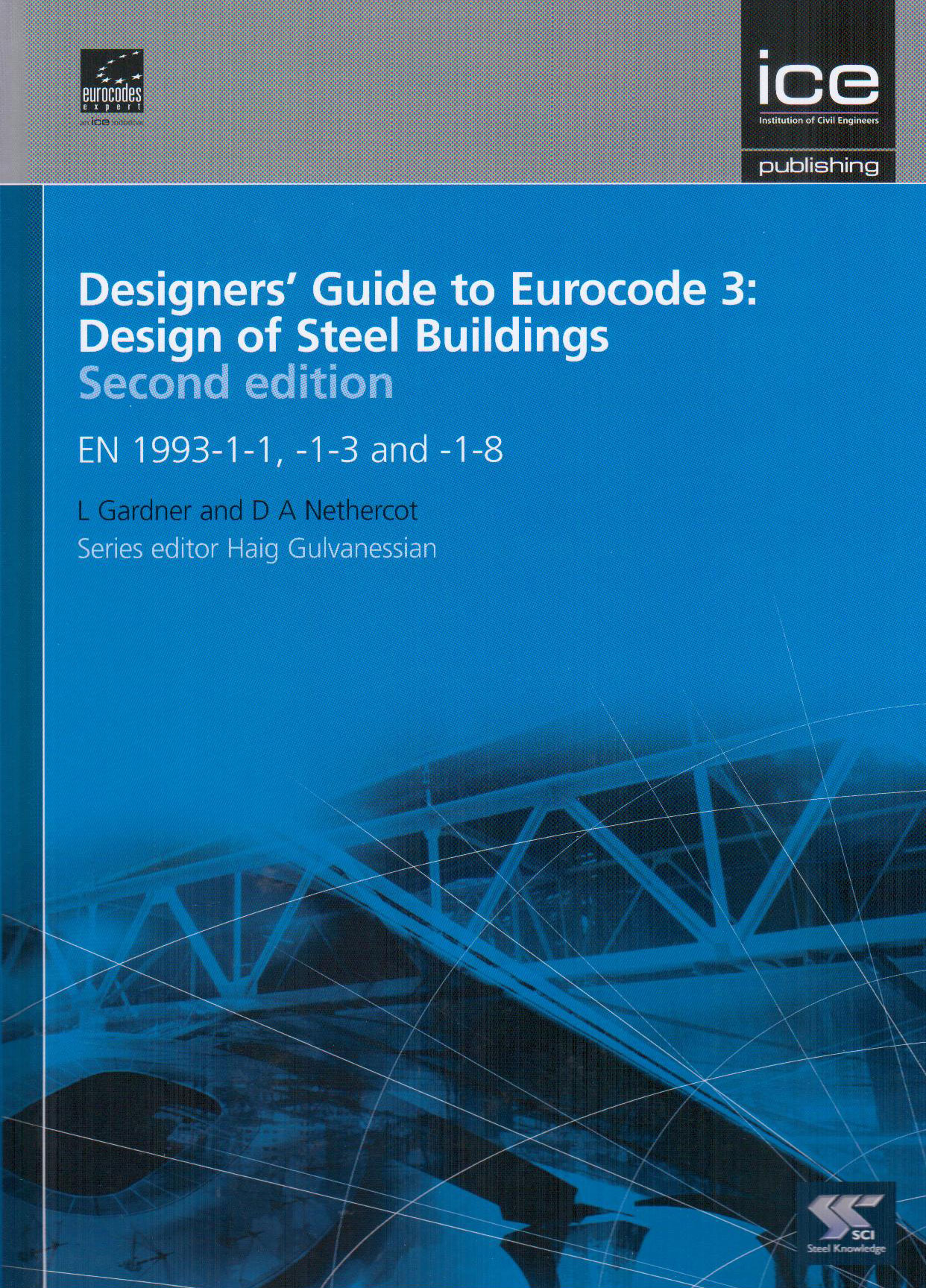 Designers' Guide to Eurocode 3 Design of Steel Buildings, 2nd Edition
