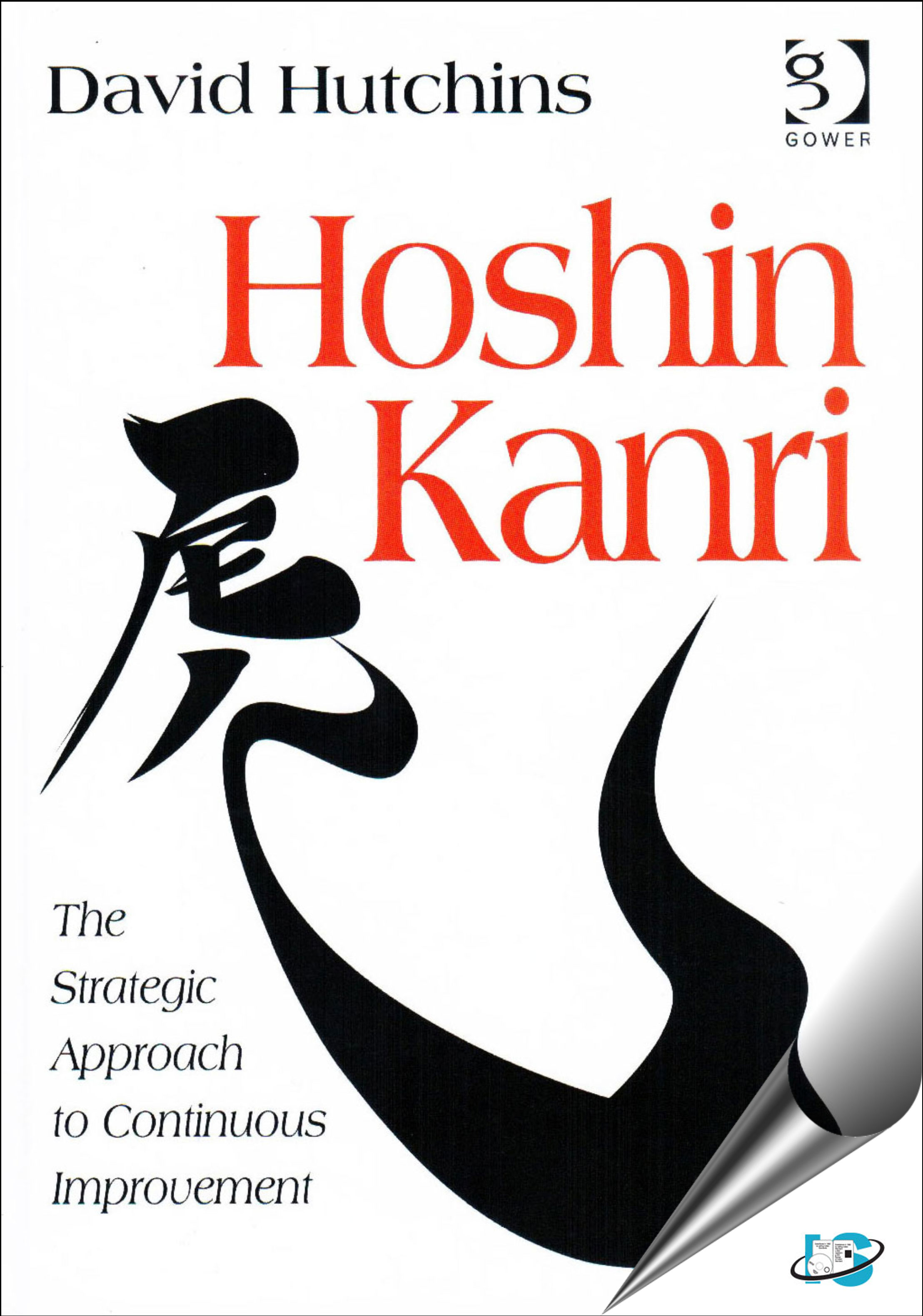 Hoshin Kanri The Strategic Approach to Continuous Improvement, David Hutchins, 1138226084