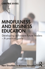 Mindfulness and Business Education Developing self-aware future leaders : A practical guide [ 103263748X / 9781032637488 ]