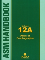 ASM Handbook Volume 12A : Atlas of Fractographs [ 1627084983 / 9781627084987 ]