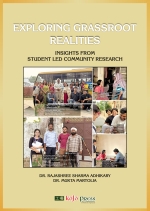 Exploring Grassroot Realities : Insights from Student Led Community Research [ 8119525221 / 9788119525225 ]