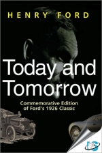 Today and Tomorrow : Commemorative Edition of Ford's 1926 Classic [ 0915299364 / 9780915299362 ]