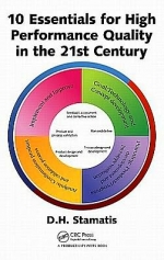 10 Essentials for High Performance Quality in the 21st Century [ 1439876002 / 9781439876008 ]