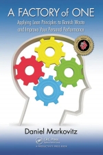 A Factory of One : Applying Lean Principles to Banish Waste and Improve Your Personal Performance [ 0367480115 / 9780367480110 ]