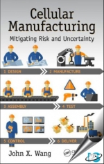 Cellular Manufacturing : Mitigating Risk and Uncertainty [ 146657755X / 9781466577558 ]