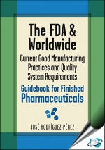 The FDA & Worldwide Current Good Manufacturing Practices and Quality System Requirements Guidebook for Finished Pharmaceuticals, (With CD-ROM) [ 8174890424 / 9788174890429 ]