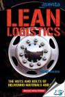 Lean Logistics : The Nuts and Bolts of Delivering Materials and Goods [ 1138198307 / 9781138198302 ]