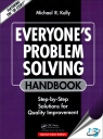 Everyone's Problem Solving Handbook : Step-by-Step Solutions for Quality Improvement [ 113862702X / 9781138627024 ]