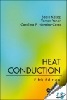 Heat Conduction, 5th Edition [ 1138943843 / 9781138943841 ]