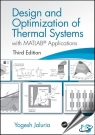 Design and Optimization of Thermal Systems : with MATLAB Applications, 3rd Edition [ 1498778232 / 9781498778237 ]